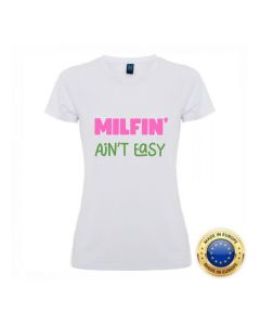 Дамска тениска MILFIN' AIN'T EASY